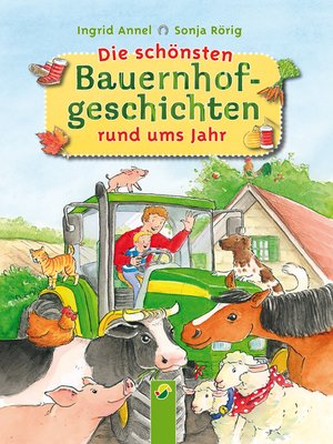 cover image of Die schönsten Bauernhofgeschichten rund ums Jahr